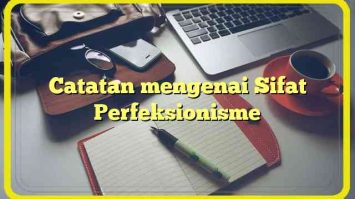 Catatan mengenai Sifat Perfeksionisme