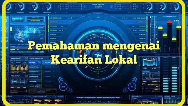 Pemahaman mengenai Kearifan Lokal